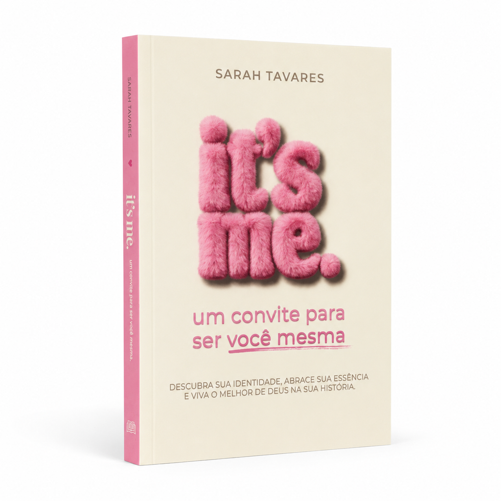 It's Me.: Um convite para ser você mesma
